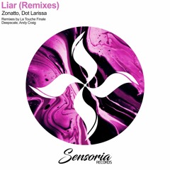 Zonatto, Dot Larissa - Liar (Deepscale Remix)