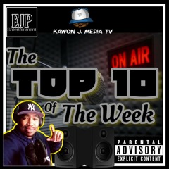 EJP Entertainment Presents: The Top10 of the Week Show - Ep. 2