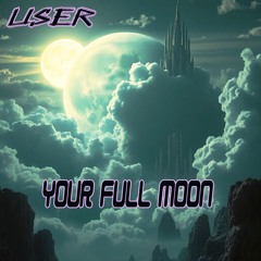 Your Full Moon