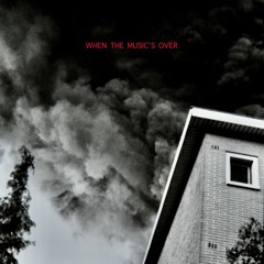 When The Music's Over