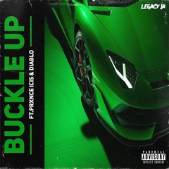 Buckle Up(ft.Prxnce Icis & Malcom V)
