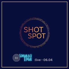 SHOTSPOT 06.04.24