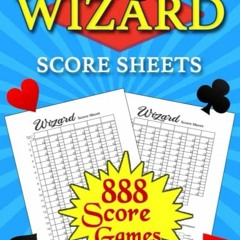 VIEW KINDLE PDF EBOOK EPUB Wizard Score Sheets: 888 Large Score Pads for Scorekeeping – Wizard Sco