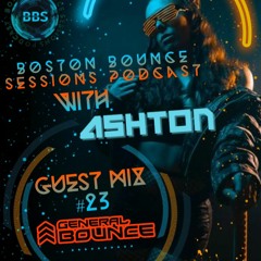 Boston Bounce Sessions Podcast #23 GENERAL BOUNCE