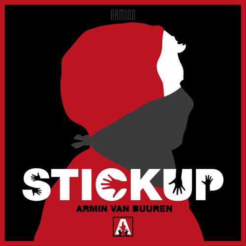 Stream Armin van Buuren - Stickup by Armin van Buuren | Listen online for  free on SoundCloud