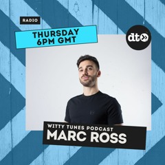 Witty Tunes Podcast #009 with Marc Ross