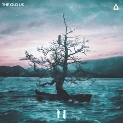 N3WPORT - The Old Us (Feat. FJORA)