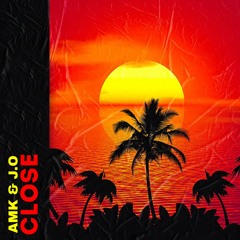 AMK//J.O - Close