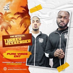 Pure Vibes Ent - Live At Turkey Weekender 16.10.22 (Turkey)