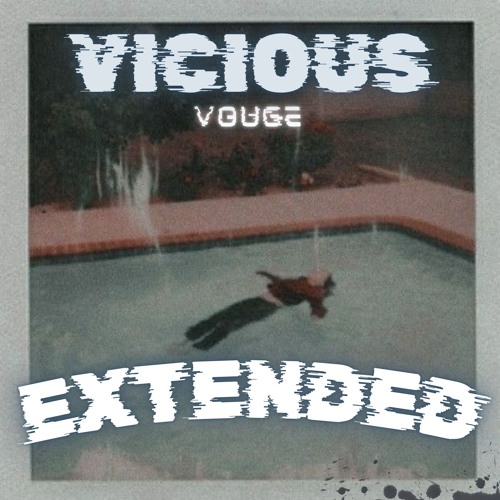 VICIOUS VOUGE [Extended Edit]