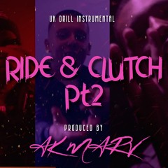 Tana x Unknown T x Aitch x M1llionz x JB Scofield - Ride & Clutch Pt 2 Instrumental (Prod. AK Marv)
