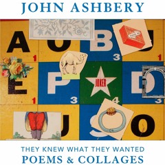 [eBook ⚡️ PDF] John Ashbery They Knew What They Wanted Collages and Poems