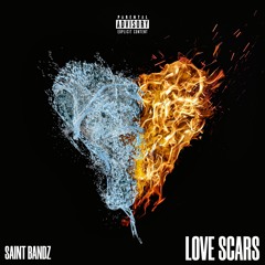 Saint Bandz - Love Scars