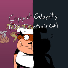 Copycat Calamity [DX Director's Cut] - Pizza Tower Fakeover OST
