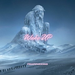Frappuccino - Wake Up (Original Mix)