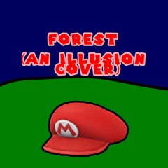 Forest (Illusion but Mario is Normal)