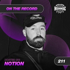 Notion - On The Record #211