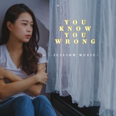 You Know You Wrong