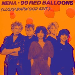Nena - 99 Red Balloons (Lloyd Barwood Edit) - FREE DOWNLOAD