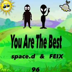 You Are The Best  96 (space.d&FELIX)