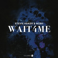 Stevie Krash & NORII - Wait4Me