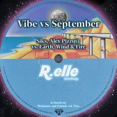 Vibe vs September(R.elle Mashup)