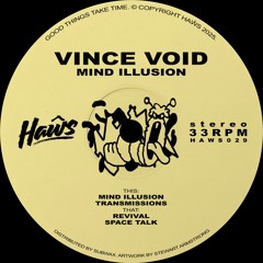PREMIERE: Vince Void - Mind Illusion [Haŵs]