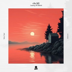 rAin - Leaving All Behind (Original Mix) [Solar Soul]