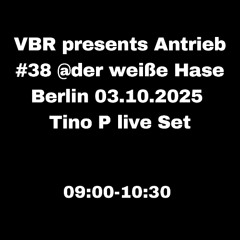 Tino P @der weiße Hase Berlin - Antrieb #38 9:00-10:30