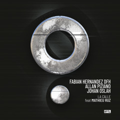 Fabian Hernandez DFH, Allan Piziano, Johan Oslah feat. Mathieu Ruz - La Calle