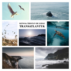 Keno & Tristan De Liege "Transatlantyk"