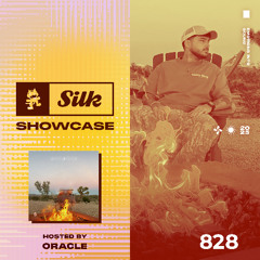 Monstercat Silk Showcase 828 (Hosted by ORACLE)