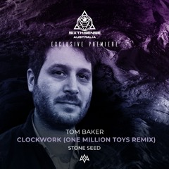 PREMIERE: Tom Baker - Clockwork (One Million Toys Remix) [Stone Seed]