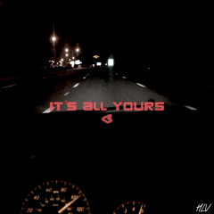 It’s All Yours [Freestyle](Prod by Pierre1k)