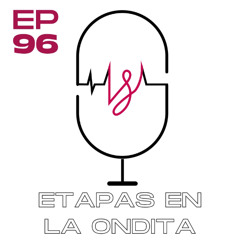Ep 96 Etapas en la ondita