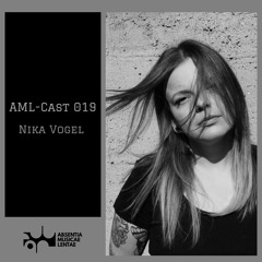 AMLcast 019 - Nika Vogel [Technose] | Leipzig, Germany