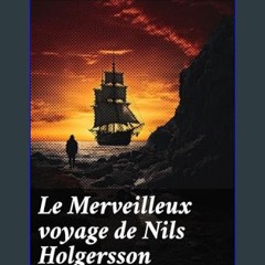 ebook read pdf ⚡ Le Merveilleux voyage de Nils Holgersson à travers la Suède (French Edition)