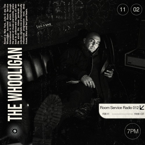 The Whooligan presents: Room Service Radio 012