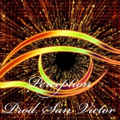 Perception - Prod. SanVictor