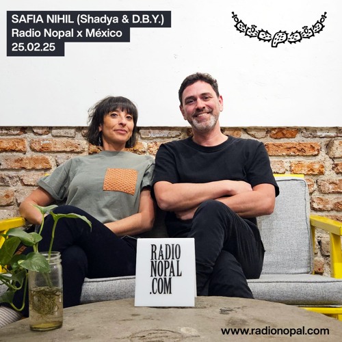 SAFIA NIHIL  @ RADIO NOPAL - México :: 25.02.25