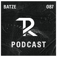 BATZE: Podcast Set 087