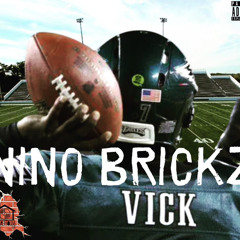 Nino brickz - Vick