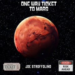 One Way Ticket to Mars