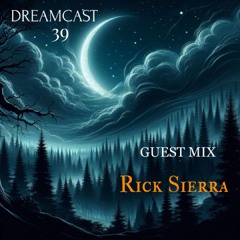 Dreamcast 39 I Guestmix by Rick Sierra