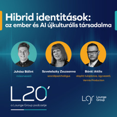 L20 - Hibrid identitások: az ember és AI újkulturális társadalma #48