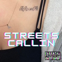 STREETS CALLIN
