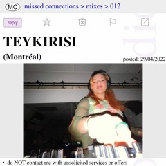 012 - Missed Connections w/ TEYKIRISI