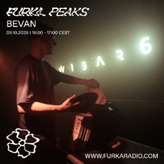 Furka Peaks: Bevan @ Furka Radio - 09.10.25