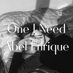 One I need - Abel Enrique
