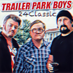 Trailer-Park Boys Sangen (24Classic)